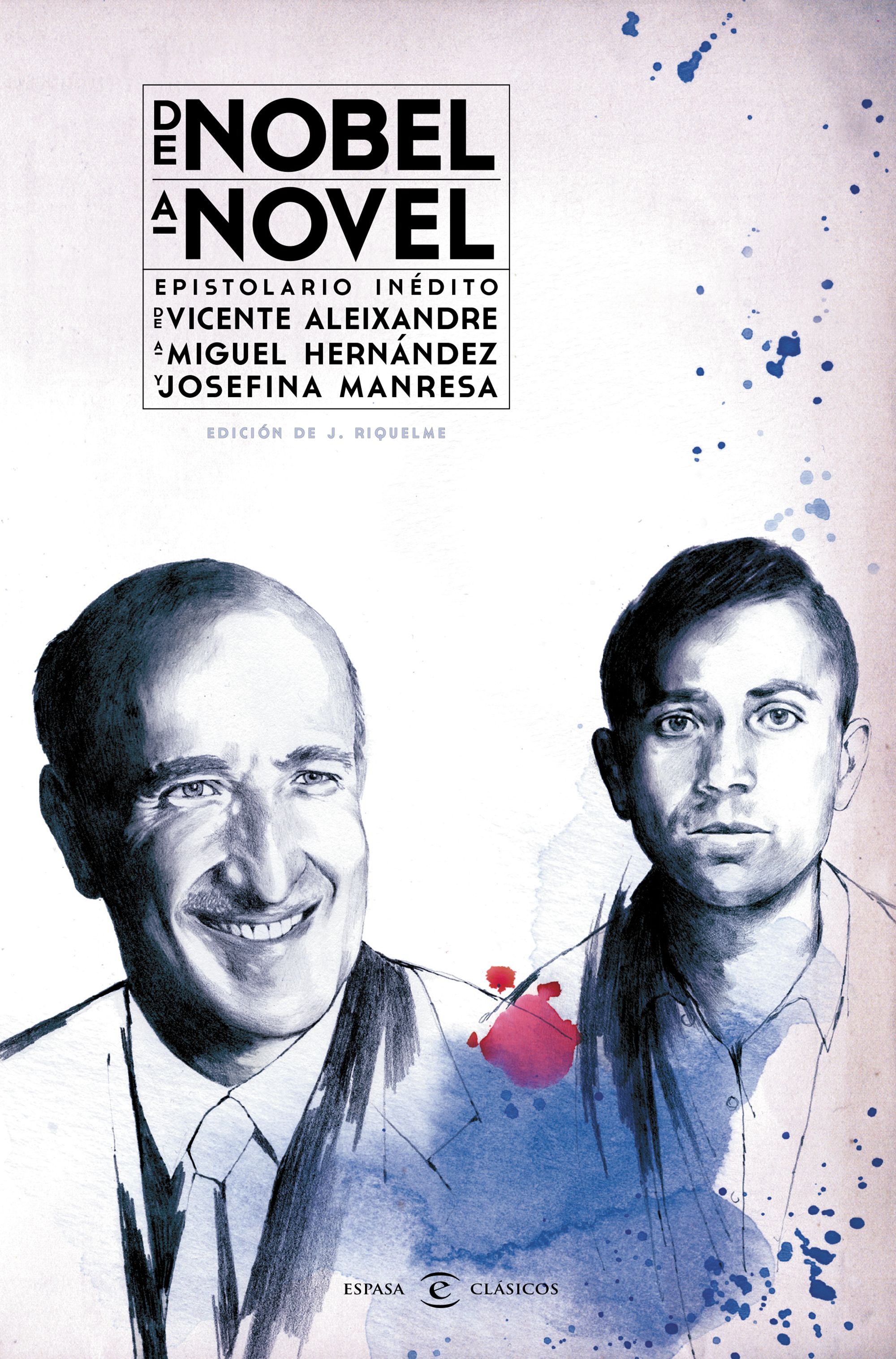 De nobel a novel Epistolario inedito de Vicente Aleixandre a Miguel Hernandez