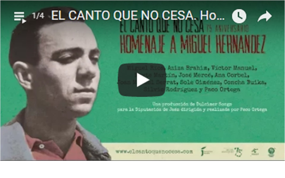EL CANTO QUE NO CESA. Homenaje a Miguel Hern&aacute;ndez en su 75 Aniversario | YouTube